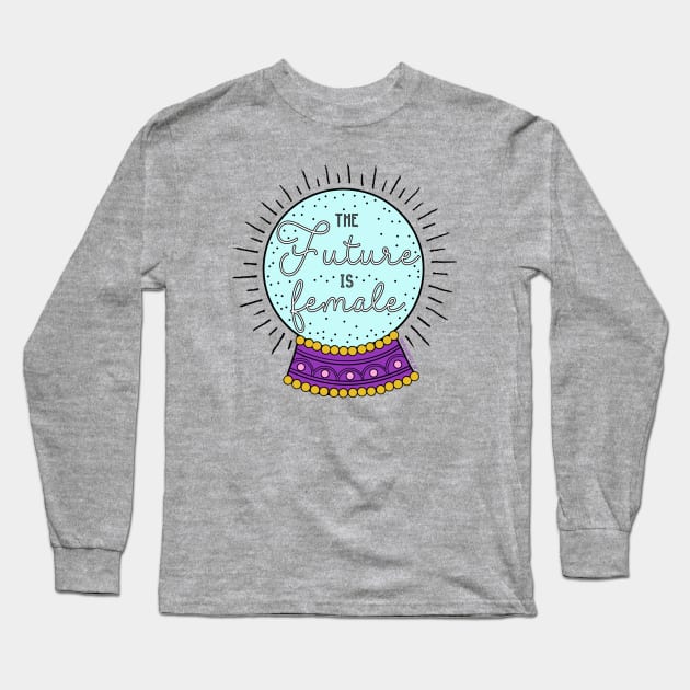 The Future Is Female - The Peach Fuzz Long Sleeve T-Shirt by ThePeachFuzz